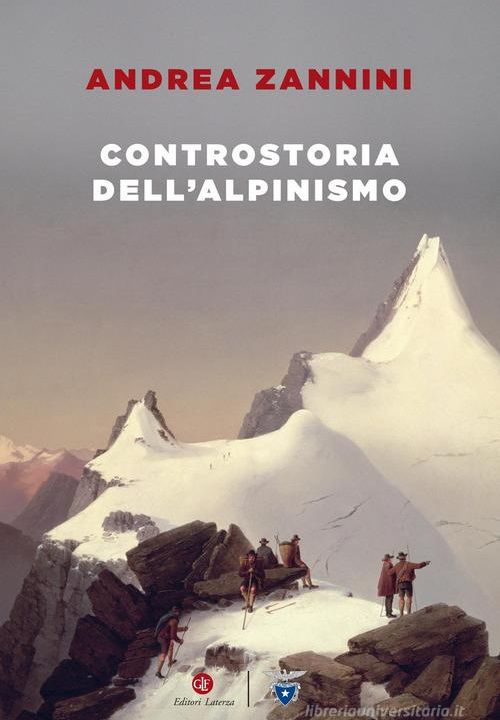 Andrea Zannini "Controstoria dell'alpinismo"