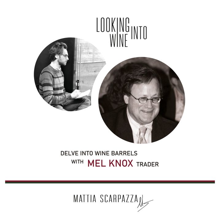 Insights on wine barrels, wood origins and technicalities with Mel Knox barrel broker