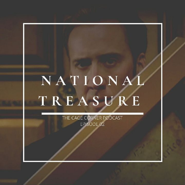 National Treasure | The Cage Corner Podcast #2