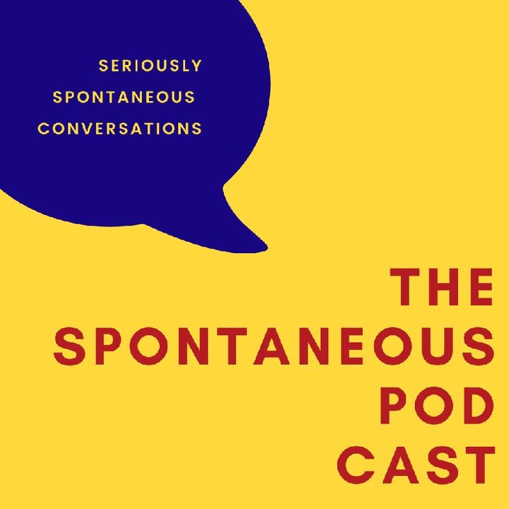 Introduction 2 The Spontaneous Podcast