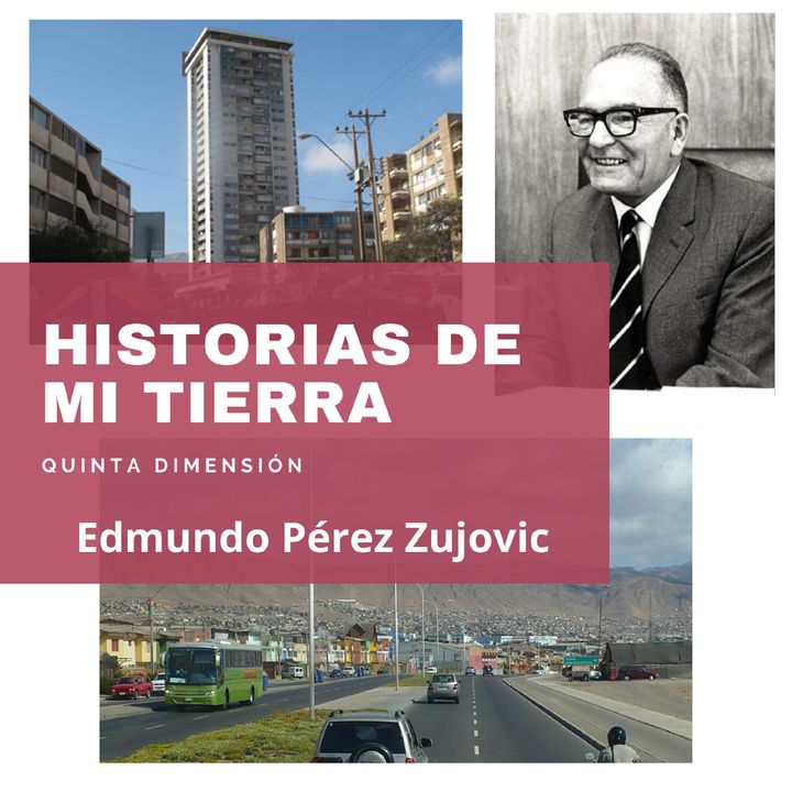 Episodio 6 - Edmundo Pérez Zujovic