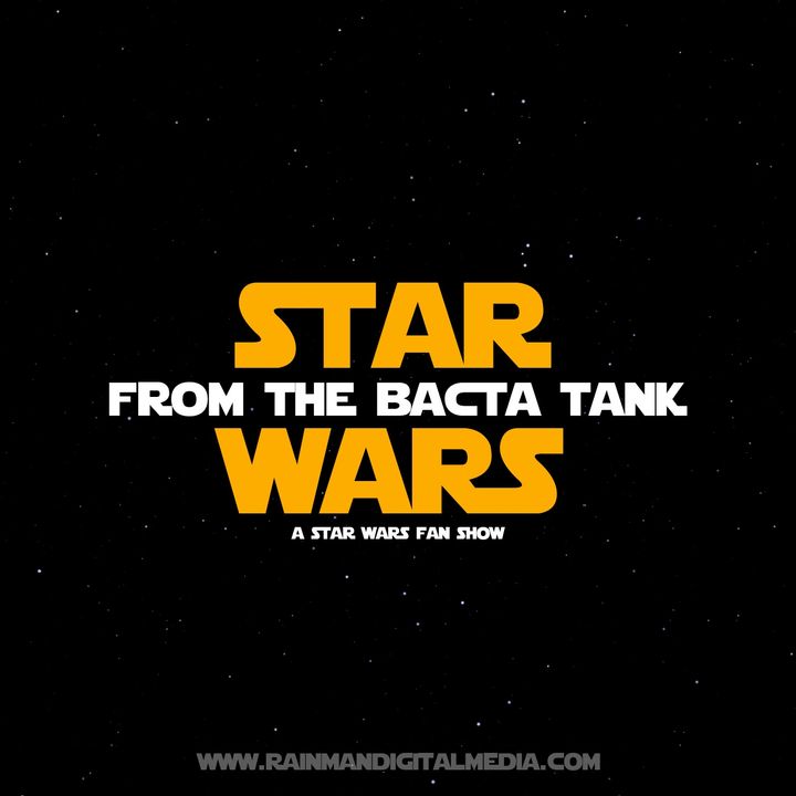Star Wars: From The Bacta Tank