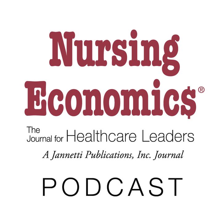 Nursing Economic$ Podcast Series