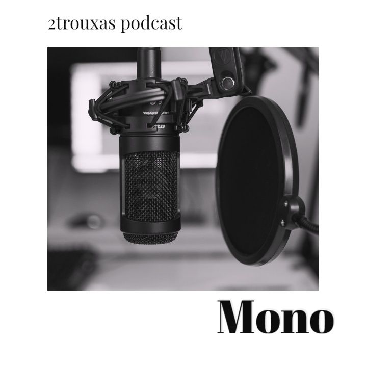 Podcast Mono