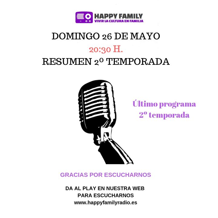 ÚLTIMO PROGRAMA 2º TEMPORADA HAPPY FAMILY , DOMINGO 24 DE MAYO A LAS 20:30 H.