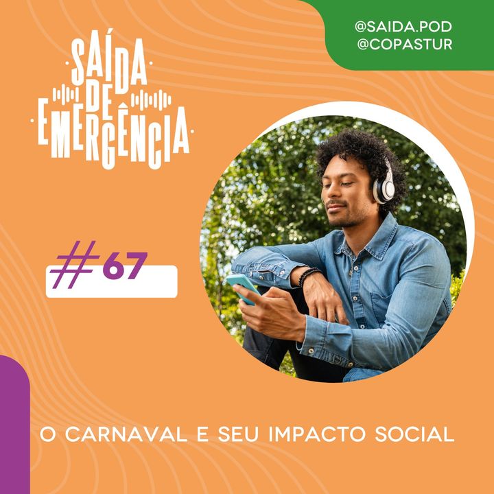 #67 - O Carnaval e o seu Impacto Social