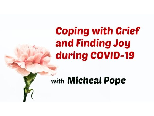 S8:E20 - Coping with Grief and Finding Joy during COVID-19