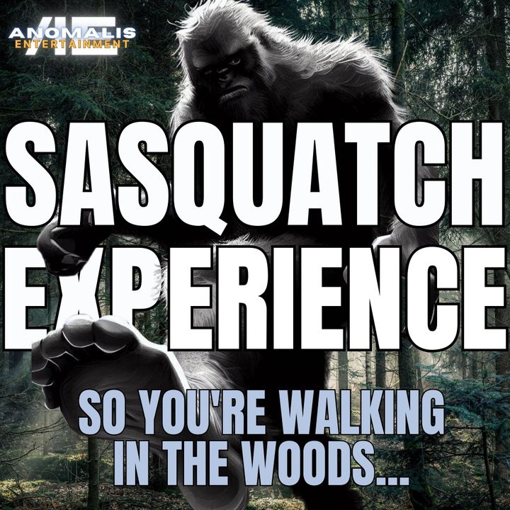 EP 78: So You're Walking in the Woods...