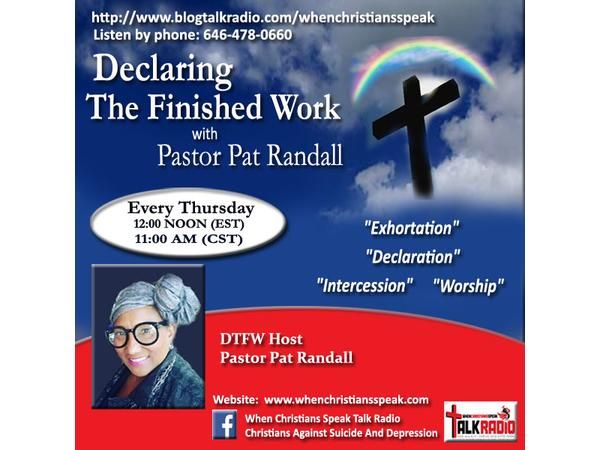 DTFW REPLAY: "LIVING IN THE FINISHED WORK OF CHRIST" - Rev. Pat Randall