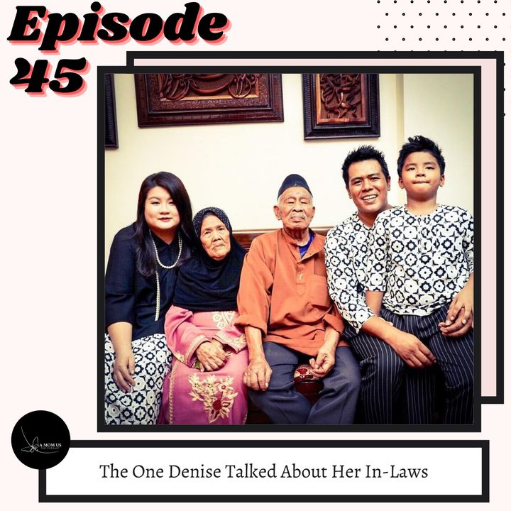 Episode 45: The One Denise Talked About Her In-Laws