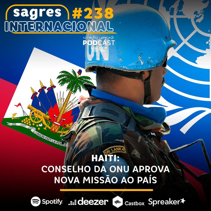 #238 | Haiti: Conselho da ONU aprova nova missão ao país
