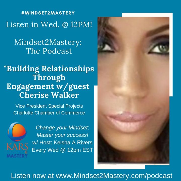 Building Relationships Through Engagement with Cherise Walker