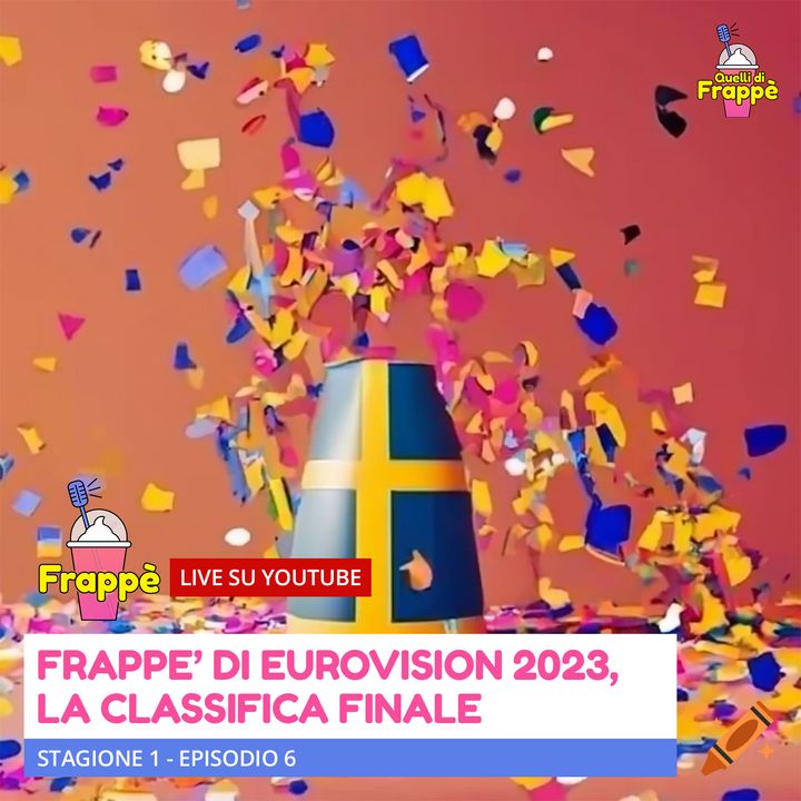 Frappè di Eurovision 2023: la classifica finale