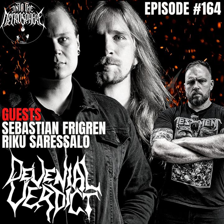DEVENIAL VERDICT - Sebastian Frigren & Riku Saressalo | Into The Necrosphere Podcast #164
