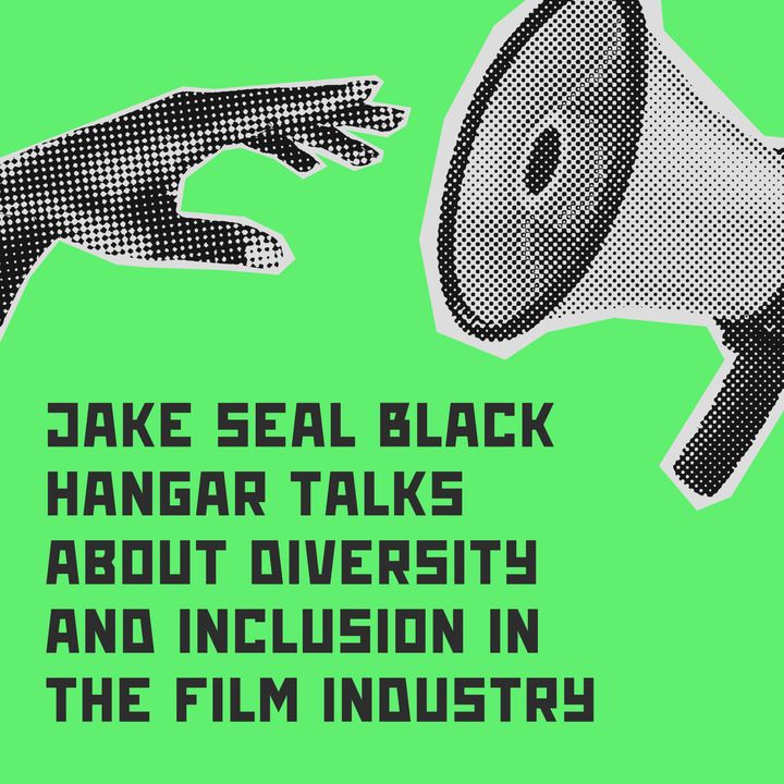 Jake Seal Black Hangar Talks About Diversity and Inclusion in the Film Industry