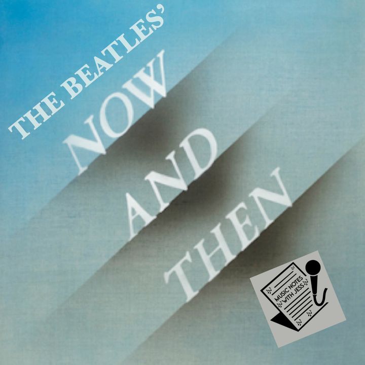 Ep. 214 - The Beatles' "Now and Then"