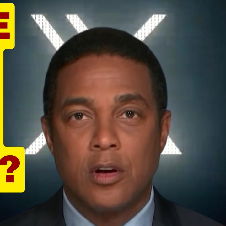 Don Lemon Suddenly Cares About Free Speech.  Moves To X (Twitter)