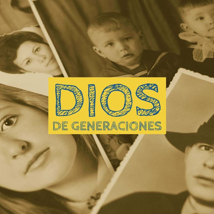 #009 - Dios de Generaciones