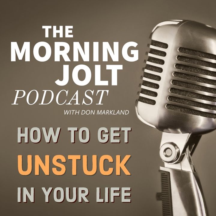How to get unstuck and get moving