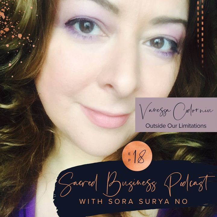 Ep 18: Outside Our Limitations with Vanessa Codorniu