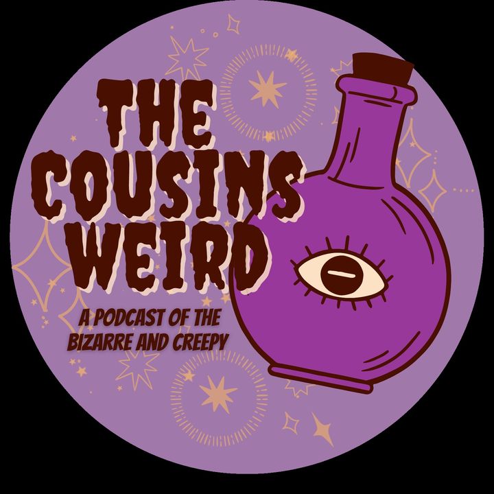 The Cousins Weird's podcast