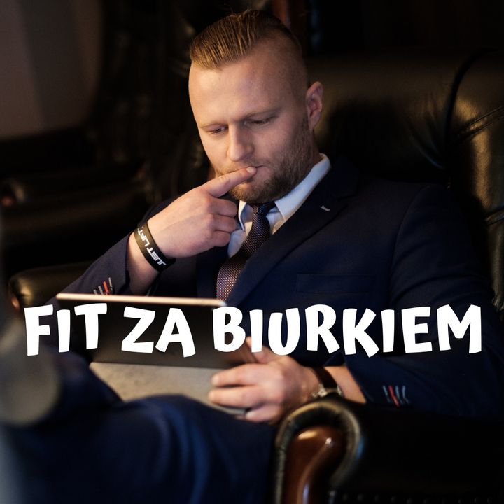 Fit za Biurkiem - Odcinek 3 - Szymon Witczak - FZB3