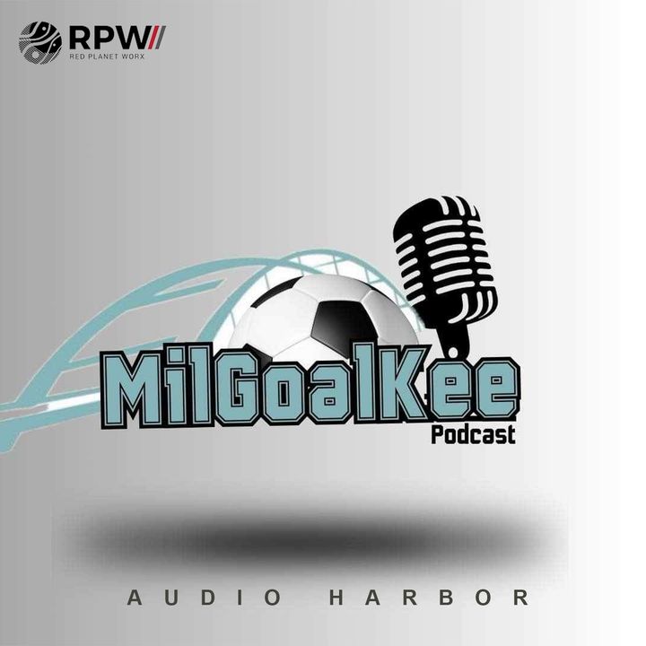 MilGoalkee Podcast