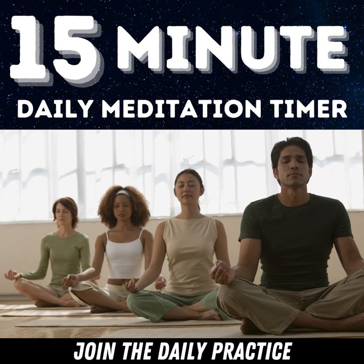Daily 15 Minute Timed Meditation