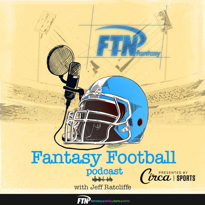 FTN Fantasy Football Podcast with Jeff Ratcliffe