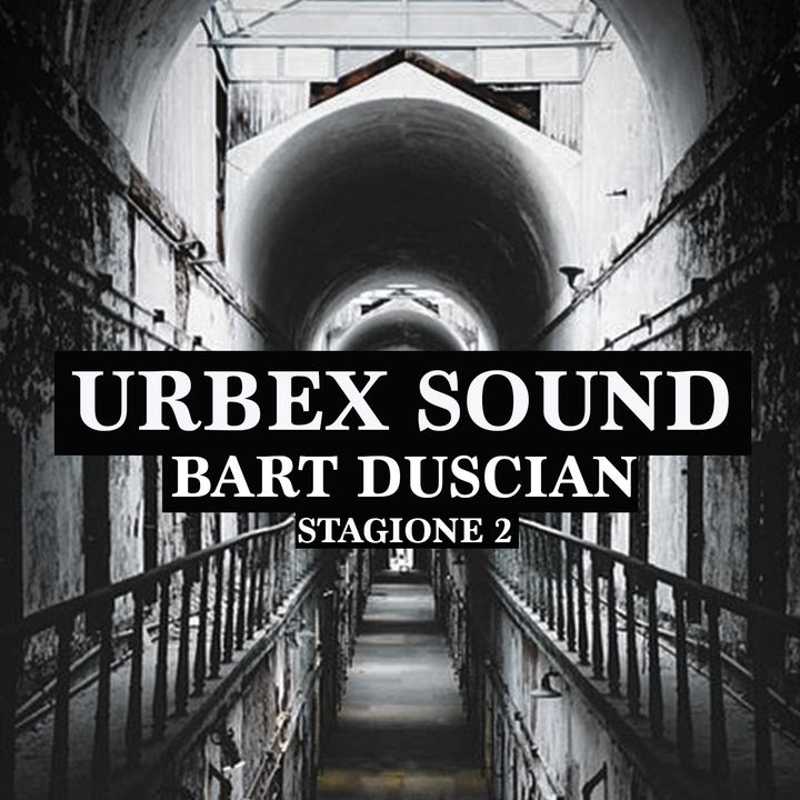 06-Urbex Sound-Ep 6 Stag 2 -2003/07  -Bart duscian