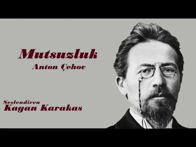 Anton Çehov-Mutsuzluk