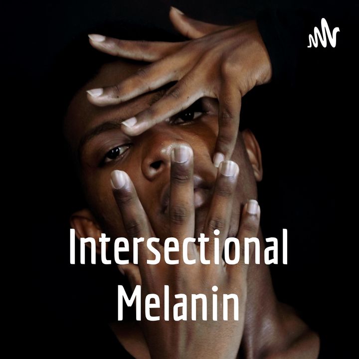 Intersectional Melanin