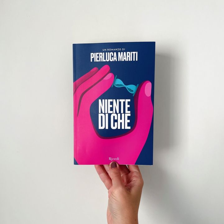 Arrivare ai trent'anni e tirare le somme - NIENTE DI CHE di Pierluca Mariti (Rizzoli)