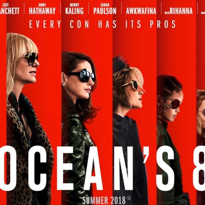 Oceans 8 and trailer reviews!!!