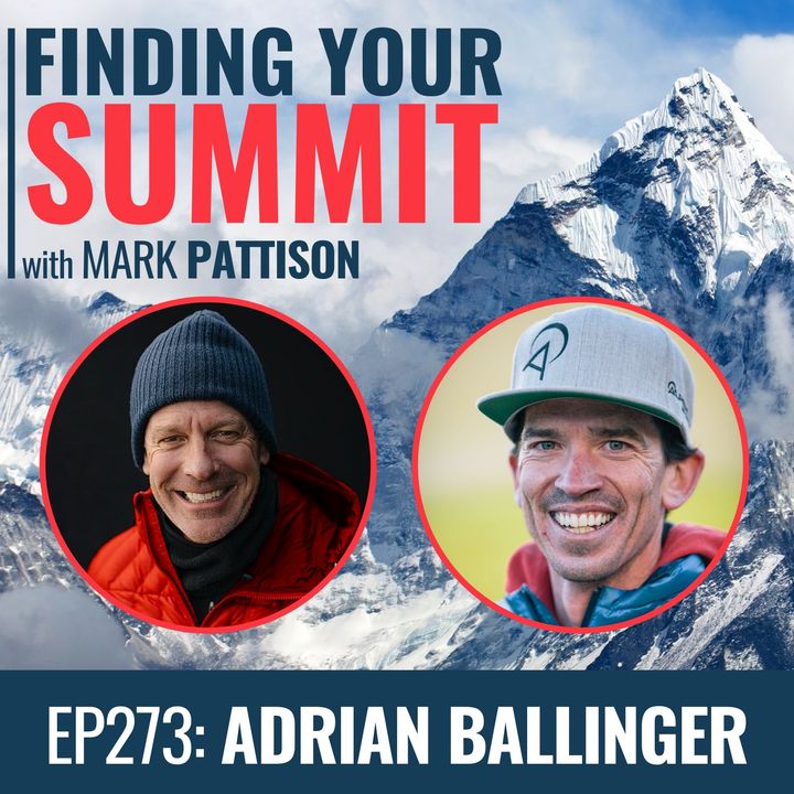 EP 273: Adrian Ballinger - Guiding and summiting big mountains all over the world!