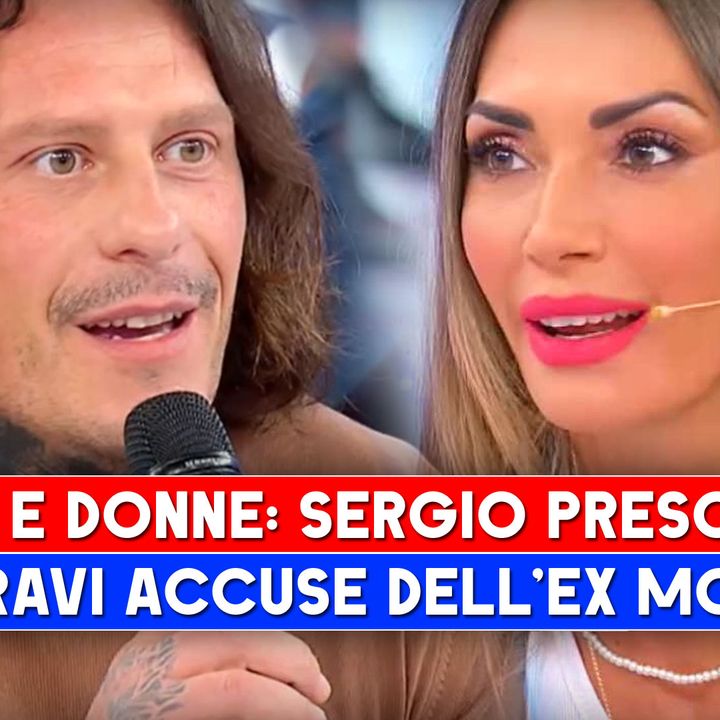 Uomini e Donne: Sergio Corteggia Ida, Le Gravi Accuse Dell'Ex Moglie Sui Social!