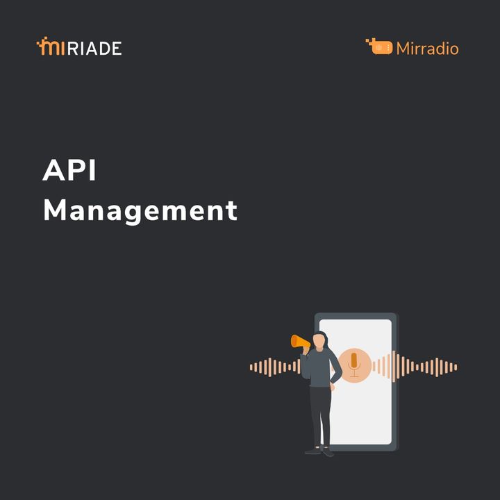 Mirradio Puntata 21 | API Management