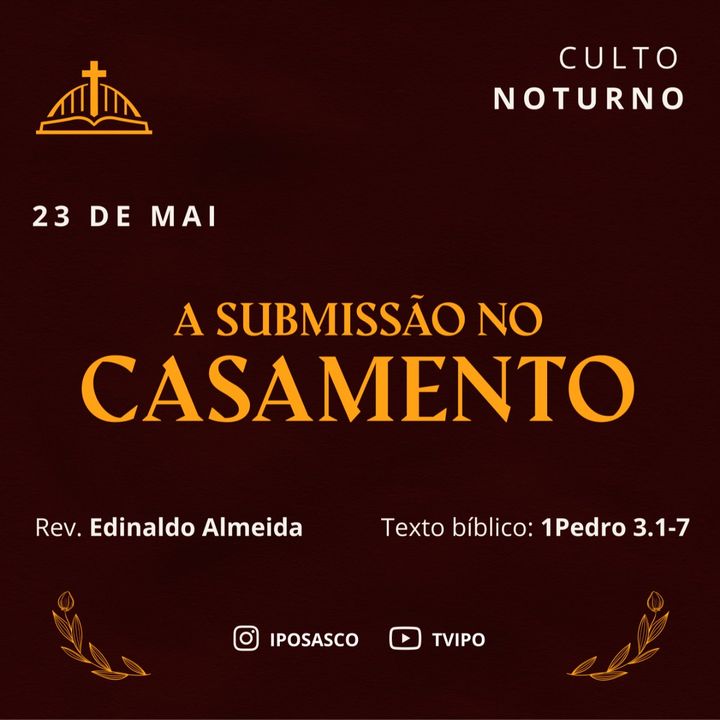 A Submissão no Casamento (1Pedro 3.1-7) - Rev Edinaldo Almeida