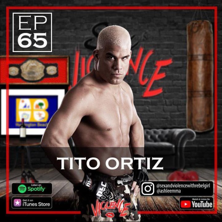 EP.65 Tito "The Huntington Beach Bad Boy" Ortiz