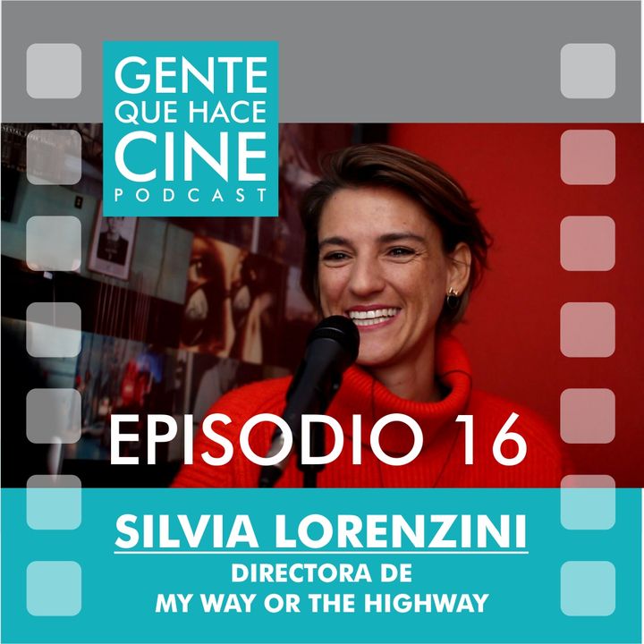 EP16: CINE Y DOCUMENTAL-ROADTRIP: (Silvia Lorenzini)