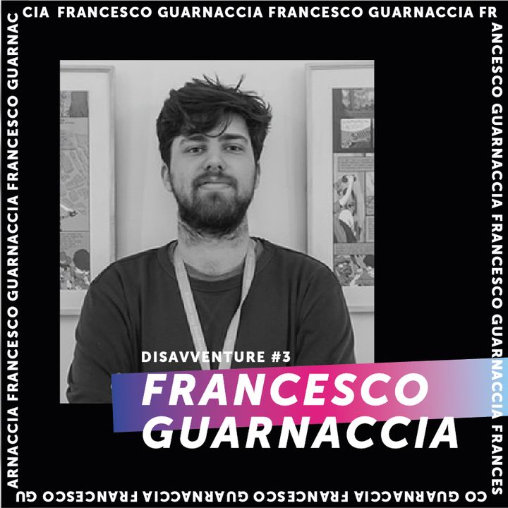 #3 - Disavventure di un fumettista : Francesco Guarnaccia