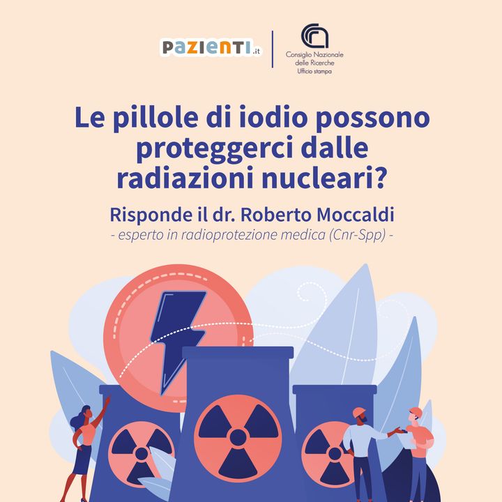 Pillole di Iodio e rischio nucleare: facciamo chiarezza con il CNR