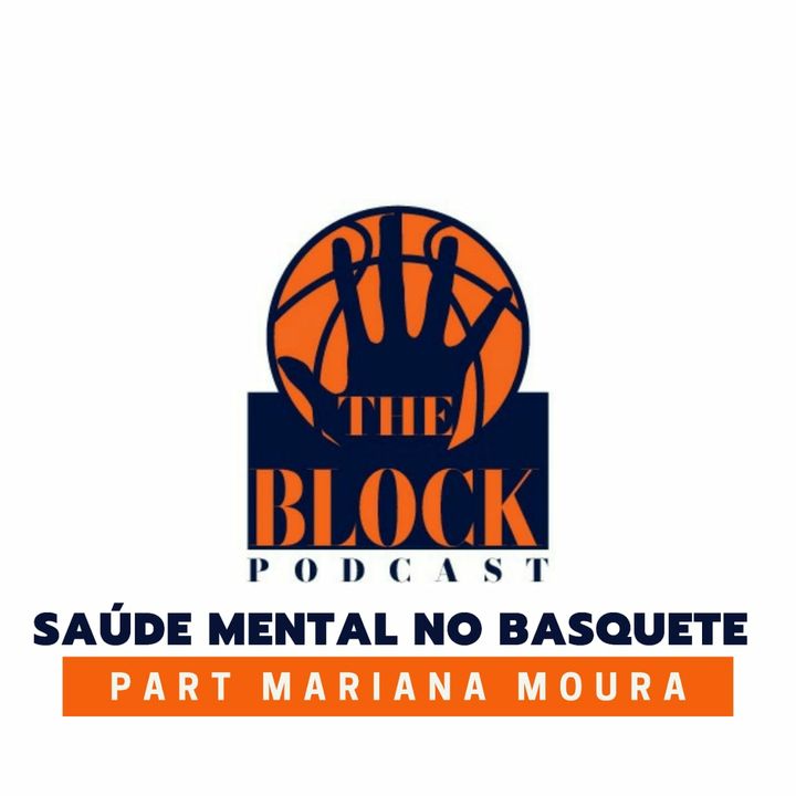 #21 - Saúde Mental no Basquete (part. Mariana Moura, Psicóloga do Brasília Basquete)
