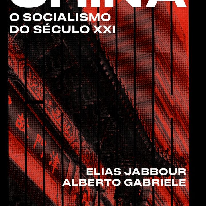 Lado B do Rio #226 – China e o socialismo (c/ Elias Jabbour)