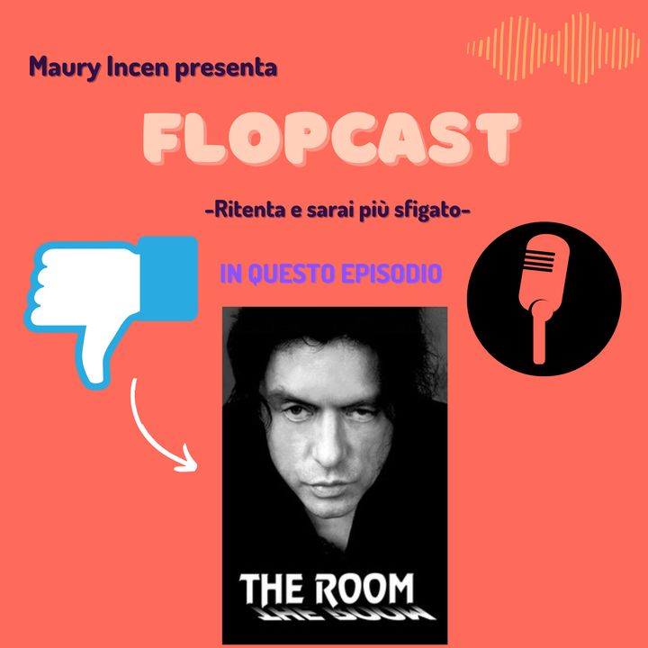 FLOPCAST EP 9 THE ROOM