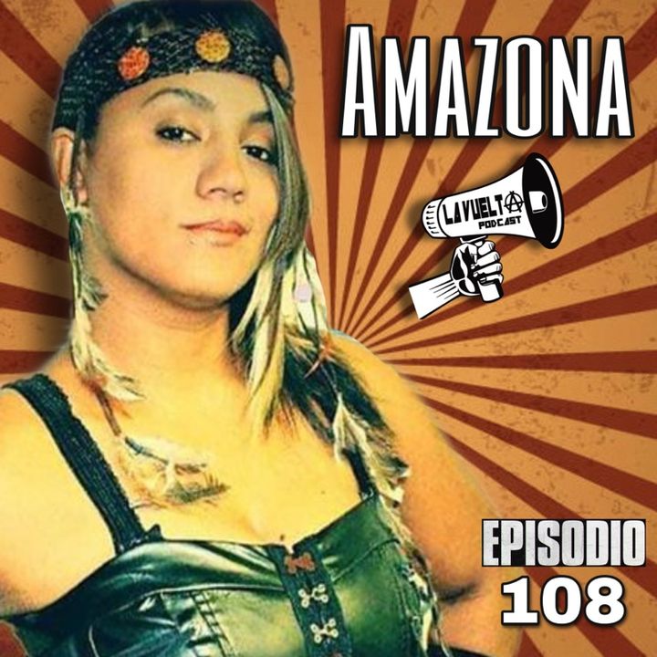 La Vuelta | La Guerrera Amazona Episodio 108