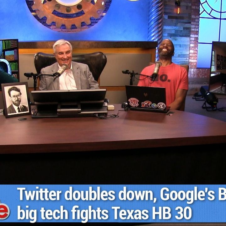 TWiG 664: Slothtoberfest - Twitter doubles down, big tech fights Texas HB 30, Google's new Bay View HQ