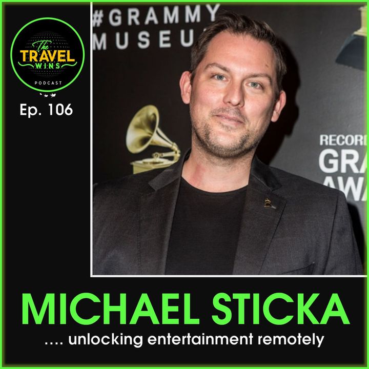 Michael Sticka unlocking entertainment remotely - Ep. 106