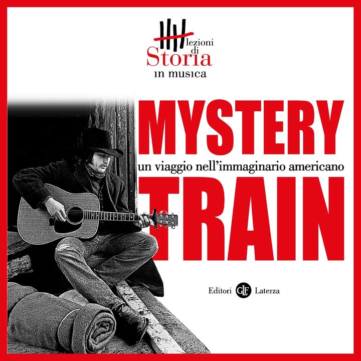 Mystery Train. Un viaggio nell'immaginario americano