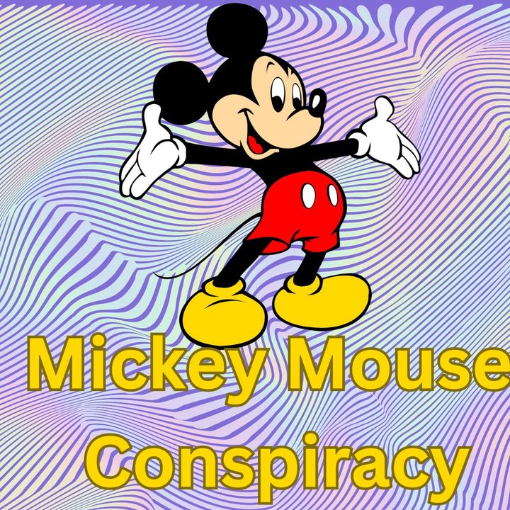 Mickey Mouse Conspiracy